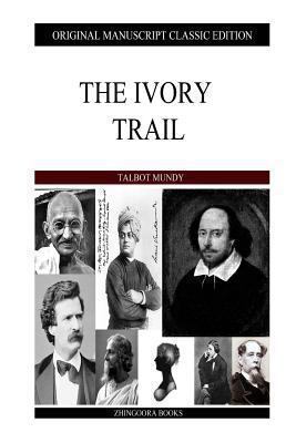 The Ivory Trail 1484113098 Book Cover