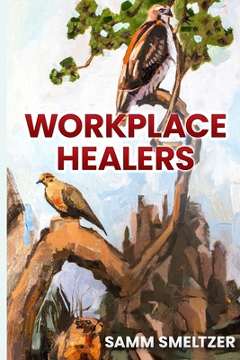 Workplace Healers 1646492382 Book Cover