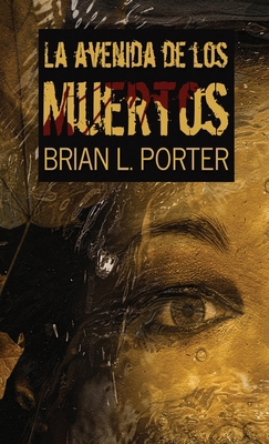 La Avenida de los Muertos [Spanish] 4824150094 Book Cover