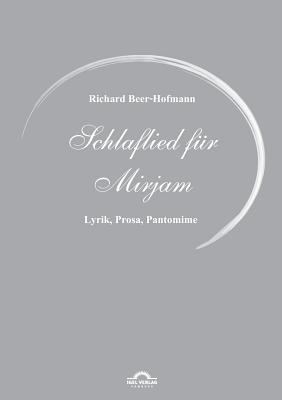 Richard Beer-Hofmann: Schlaflied für Mirjam: Ly... [German] 3868155392 Book Cover