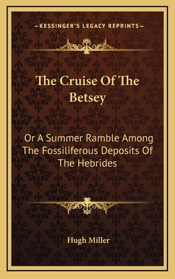 The Cruise of the Betsey: Or a Summer Ramble Am... 1163657042 Book Cover