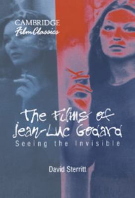 The Films of Jean-Luc Godard 0521580382 Book Cover