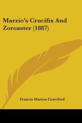 Marzio's Crucifix And Zoroaster (1887) 1437153062 Book Cover