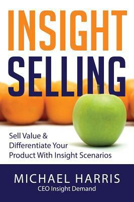 Insight Selling: How to sell value & differenti... 0993655505 Book Cover