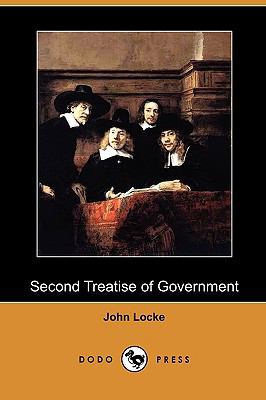 Second Treatise of Government (Dodo Press) 1409955362 Book Cover