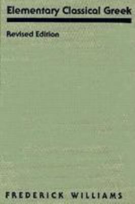 Elementary Classical Greek, Revised Edition 0809317958 Book Cover
