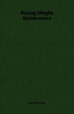 Racing Dinghy Maintenance 1406796603 Book Cover