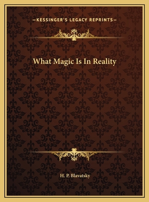 What Magic Is In Reality 1169452604 Book Cover