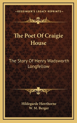 The Poet Of Craigie House: The Story Of Henry W... 1164493272 Book Cover