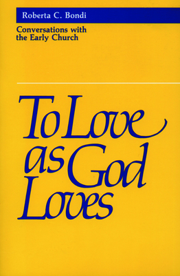 To Love as God Loves 0800620410 Book Cover