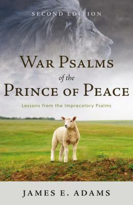 War Psalms of the Prince of Peace: Lessons from... 1629952737 Book Cover