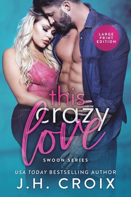 This Crazy Love [Large Print] 1951228510 Book Cover