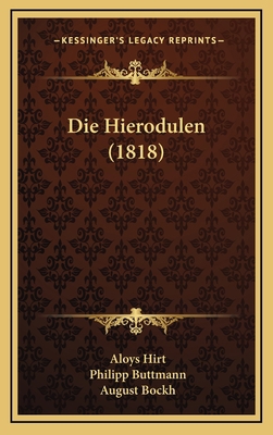 Die Hierodulen (1818) [German] 1168868653 Book Cover