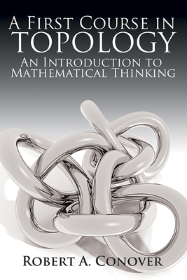 A First Course in Topology: An Introduction to ... 0486780015 Book Cover