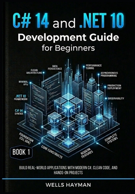 C# 14 and .NET 10 Development Guide for Beginne... B0GXWMRHZJ Book Cover