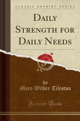 Daily Strength for Daily Needs (Classic Reprint) 1330766512 Book Cover