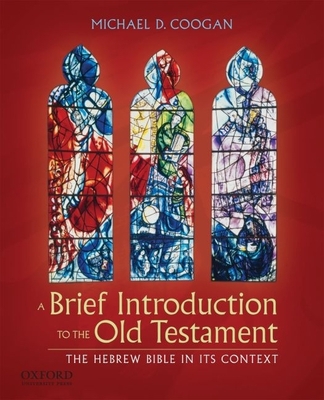 A Brief Introduction to the Old Testament: The ... 0199740291 Book Cover