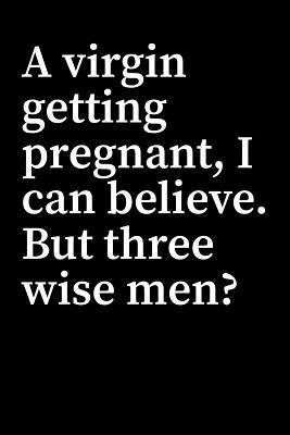A Virgin Getting Pregnant, I Can Believe 1722857471 Book Cover