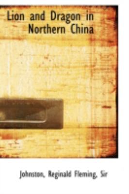 Lion and Dragon in Northern China 1113160500 Book Cover