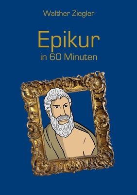 Epikur in 60 Minuten [German] 3754351389 Book Cover