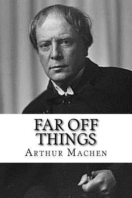 Far Off Things 1979696209 Book Cover