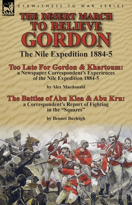 The Desert March to Relieve Gordon: the Nile Ex... 1782823905 Book Cover