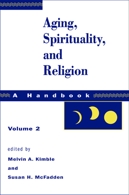 Aging, Spirituality, and Religion, a Handbook: ... 0800632737 Book Cover