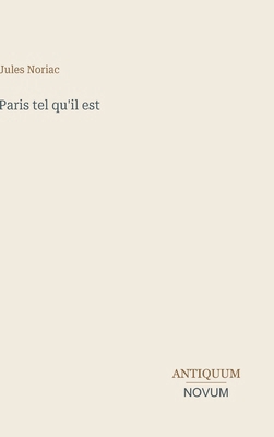 Paris tel qu'il est [French] 3387452438 Book Cover