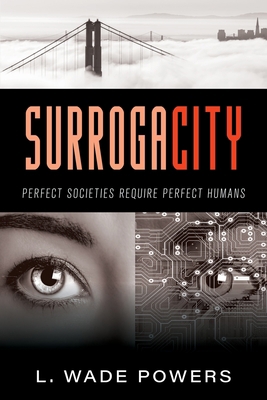 SurrogaCity: Perfect Societies Require Perfect ... B0BQ9LLSFS Book Cover