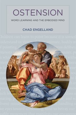 Ostension: Word Learning and the Embodied Mind 0262028093 Book Cover