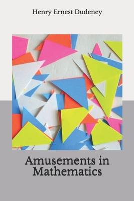 Amusements in Mathematics B08HW4F1VH Book Cover