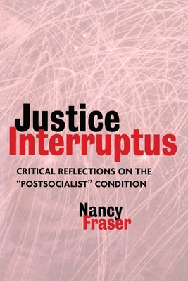 Justice Interruptus: Critical Reflections on th... 0415917956 Book Cover