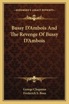 Bussy D'Ambois And The Revenge Of Bussy D'Ambois 1162969571 Book Cover