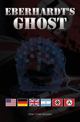 Eberhardt's Ghost: Nazi machinations aimed at p... 0983703221 Book Cover