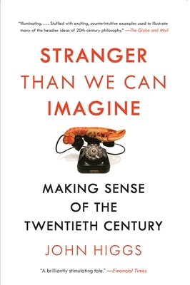 Stranger Than We Can Imagine: Making Sense of t... 0771038496 Book Cover