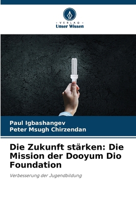 Die Zukunft stärken: Die Mission der Dooyum Dio... [German] 6208556368 Book Cover