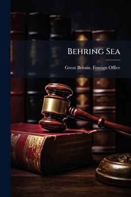 Behring Sea: Memoranda, Proposed Regulations 1175545333 Book Cover