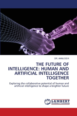 The Future of Intelligence: Human and Artificia... 6208433126 Book Cover