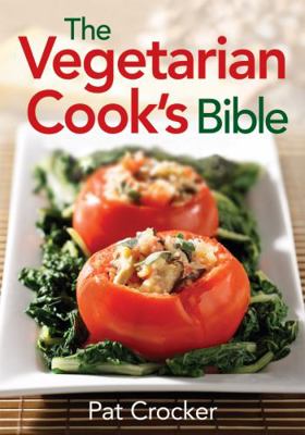 The Vegetarian Cook's Bible B005K6BAVW Book Cover
