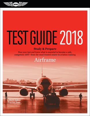 Airframe Test Guide 2018: Pass Your Test and Kn... 1619545543 Book Cover