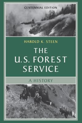 The U.S. Forest Service: A Centennial History 0295983736 Book Cover