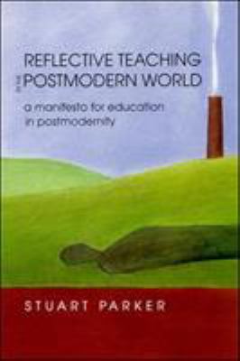 Reflective Teaching in the Postmodern World 0335195857 Book Cover