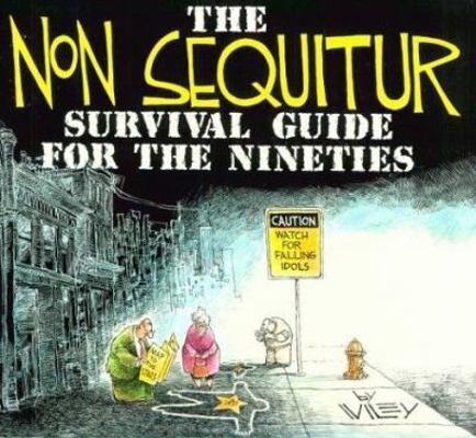 The Non Sequitur Survival Guide for the Ninetie... 0836217853 Book Cover