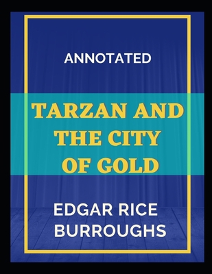 Tarzan and the City of Gold Annotated B08Y49Z595 Book Cover