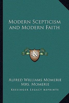 Modern Scepticism and Modern Faith 1162638036 Book Cover
