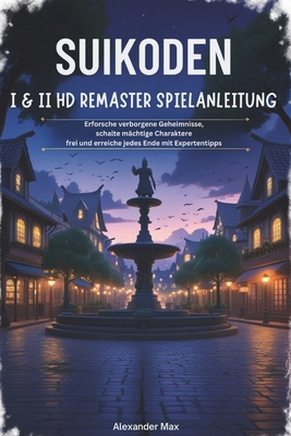 Suikoden I & II HD Remaster Spielanleitung: Erf... [German] B0F13JNNCQ Book Cover