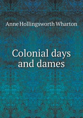 Colonial days and dames 5518706634 Book Cover