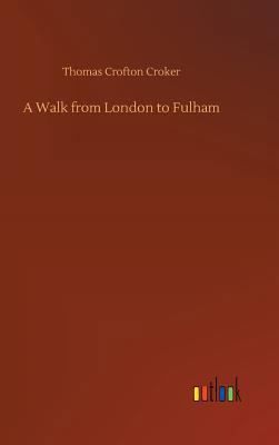 A Walk from London to Fulham 3734032814 Book Cover