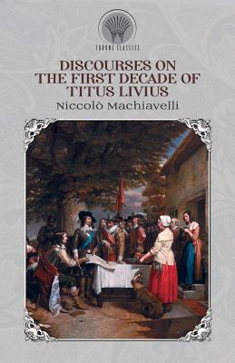 Discourses on the First Decade of Titus Livius 938931223X Book Cover
