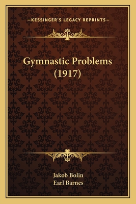 Gymnastic Problems (1917) 1166598314 Book Cover